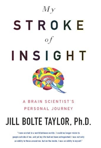 My stroke of insight: a brain scientist's personal journey