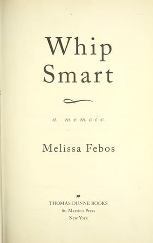 Whip smart: a memoir