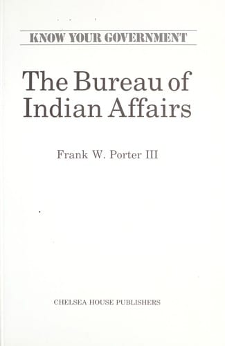The Bureau of Indian Affairs