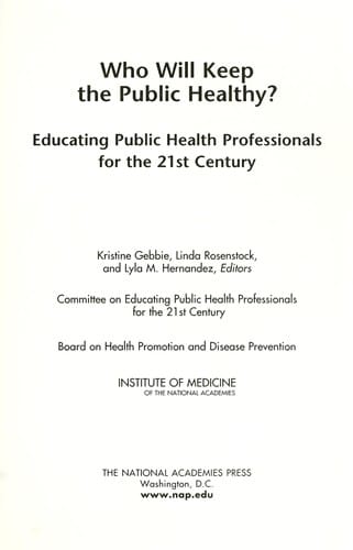 Who will keep the public healthy?: educating public health professionals for the 21st century