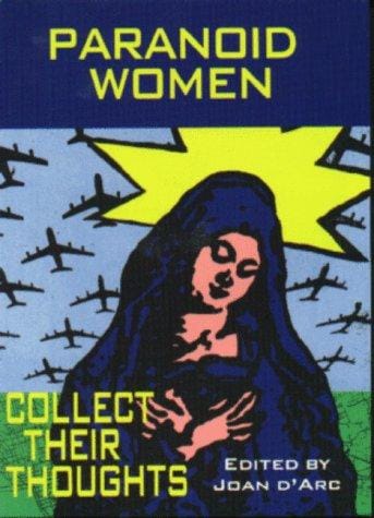 Paranoid Women Collect Their Thoughts: A Paranoia Anthology