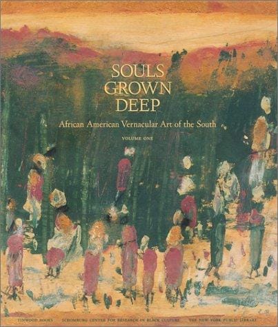 Souls Grown Deep, Vol. 1: African American Vernacular Art of the South: The Tree Gave the Dove a Leaf
