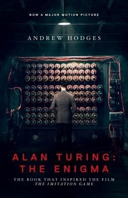 Alan Turing: the enigma: The book that inspired the film The Imitation Game