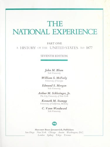 The National Experience: Part one. A History of the United States to 1877