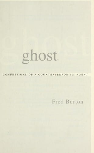 Ghost: confessions of a counterterrorism agent
