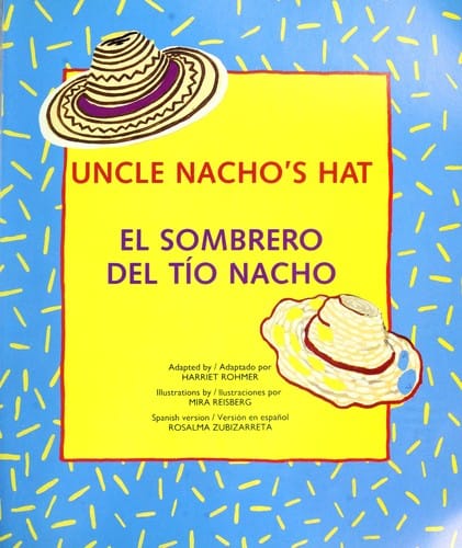 Uncle Nacho's hat =: El sombrero del Tío Nacho
