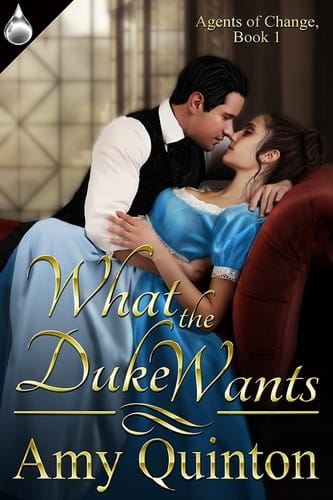 What the Duke Wants: Agents of Change, Book 1