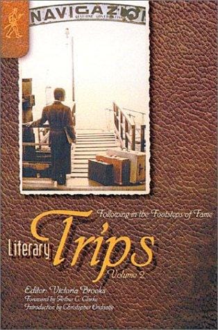 Literary Trips 2: Following in the Footsteps of Fame (Greatestescapes.Com)