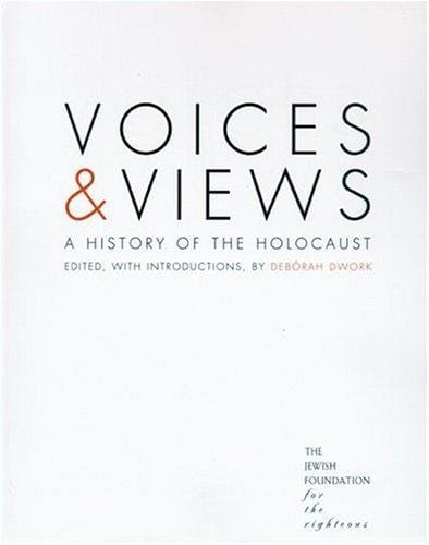 Voices and Views: A History of the Holocaust