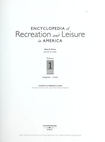 Encyclopedia of recreation and leisure in America