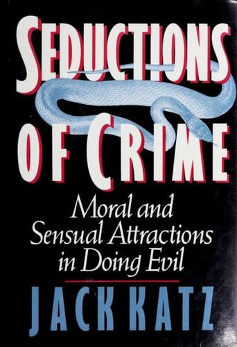 Seductions of crime: moral and sensual attractions in doing evil