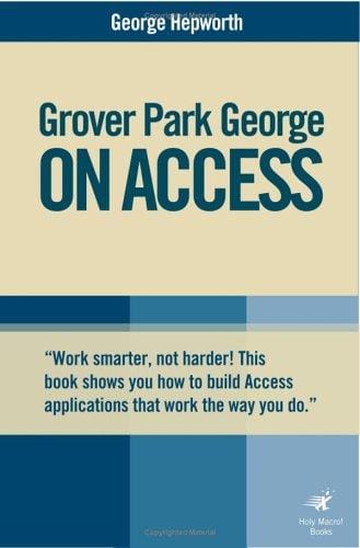 Grover Park George On Access: Unleash the Power of Access (On Office series)