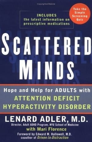 Scattered Minds: Hope and Help for Adults with ADHD