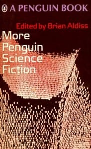 More Penguin science fiction: Monkey Wrench; First Men; Counterfeit; Greater Thing; Build Up Logically; Liberation of Earth; An Alien Agony; Tunnel Under the World; Store of the Worlds; Jokester; Pyramid; Forgotten Enemy