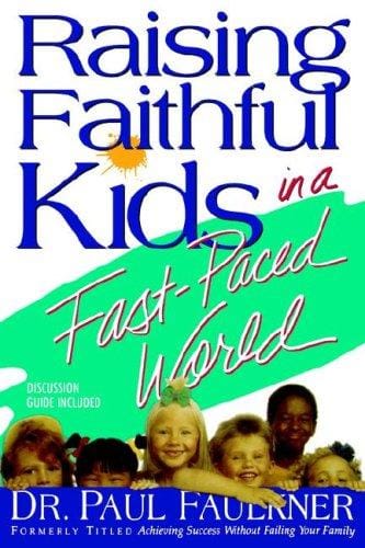 Raising Faithful Kids in a Fast-Paced World