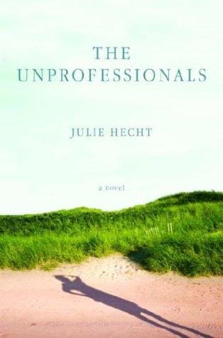 The unprofessionals: a novel