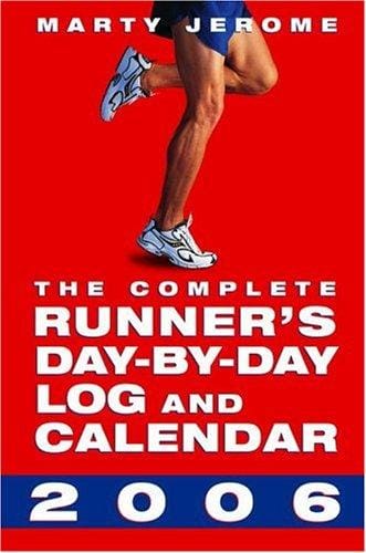 The Complete Runner's Day-by-Day Log and Calendar 2006