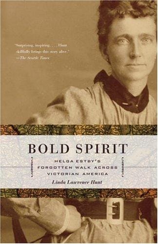 Bold spirit: Helga Estby's forgotten walk across Victorian America