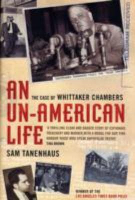 An Unamerican Life The Case Of Whittaker Chambers