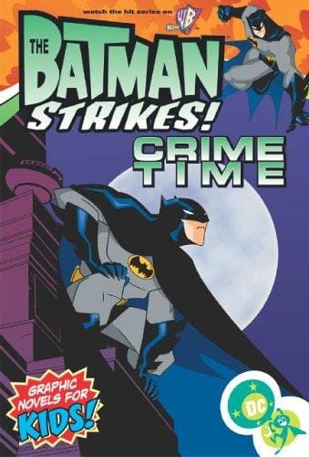 Batman Strikes, The: Crime Time (Batman Strikes (Graphic Novels))