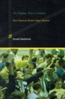 An Engine Not A Camera How Financial Models Shape Markets