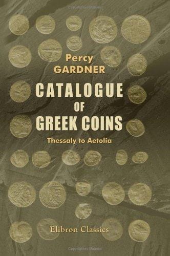 Catalogue of Greek Coins: Thessaly to Aetolia