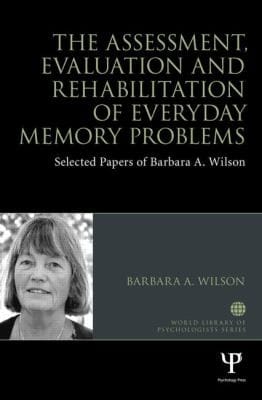 The Assessment Evaluation And Rehabilitation Of Everyday Memory Problems