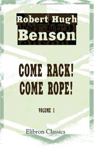 Come Rack! Come Rope!: Volume 1
