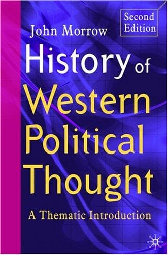 History of Western Political Thought: A Thematic Introduction, Second Edition