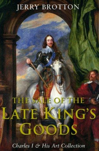 Sale of the Late King's Goods: Charles I & His Art Collection