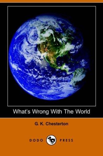 What's Wrong With The World (Dodo Press)