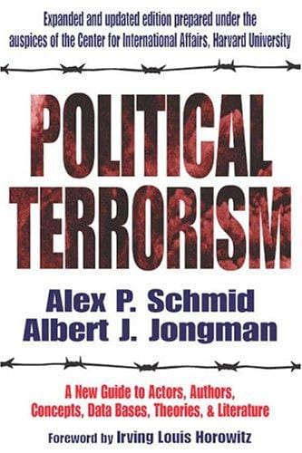 Political terrorism: a new guide to actors, authors, concepts, data bases, theories, & literature