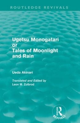 Ugetsu Monogatari or Tales of Moonlight and Rain
            
                Routledge Revivals