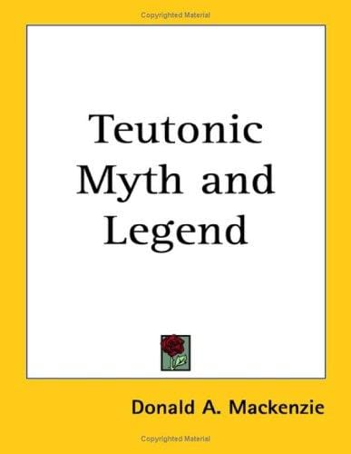 Teutonic Myth and Legend