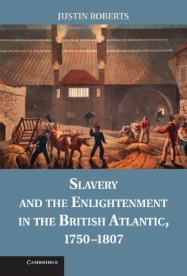 Slavery And The Enlightenment In The British Atlantic 17501807