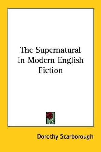 The Supernatural In Modern English Fiction