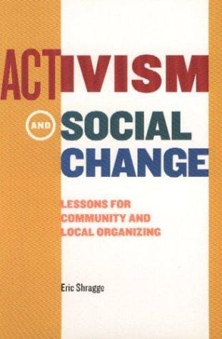 Activism and social change: lessons for community and local organizing