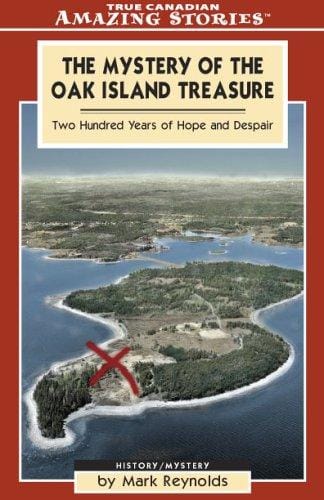 The Mystery of the Oak Island Treasure: Two Hundred Years of Hope and Despair