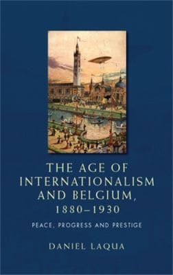 The Age of Internationalism and Belgium 18801930