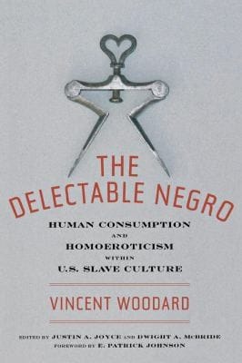The Delectable Negro
            
                Sexual Cultures