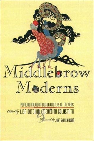 Middlebrow Moderns: Popular American Women Writers of the 1920s