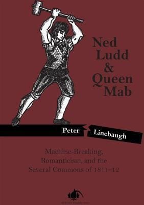 Ned Ludd Queen Mab Machinebreaking Romanticism And The Several Commons Of 181112