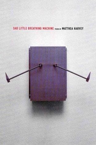 Sad little breathing machine: poems