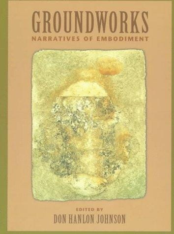 Groundworks: Narratives of Embodiment Volume II (Io Series, No 57)