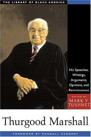 Thurgood Marshall: His Speeches, Writings, Arguments, Opinions, and Reminiscences (Library of Black America)