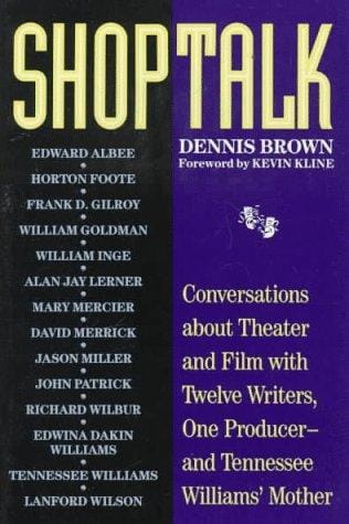 Shoptalk: Conversations About Theater and Film With Twelve Writers, One Producer-And Tennessee Williams' Mother