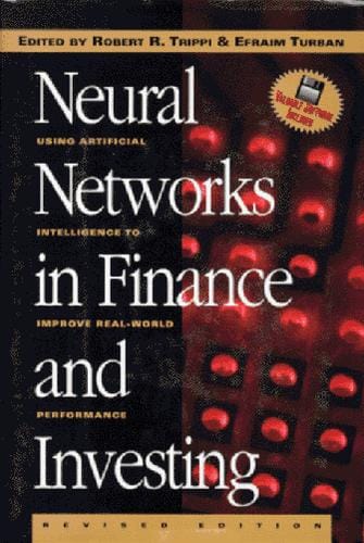 Neural networks in finance and investing: using artificial intelligence to improve real-world performance