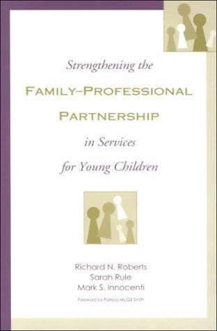 Strengthening the family-professional partnership in services for young children