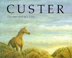 Custer: The True Story of a Horse