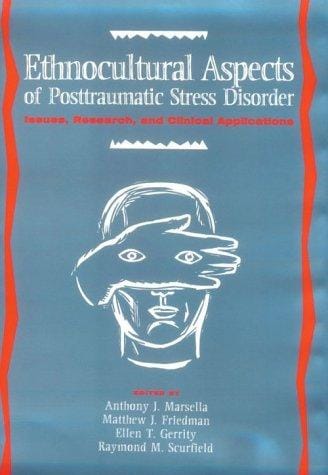 Ethnocultural aspects of posttraumatic stress disorder: issues, research, and clinical applications